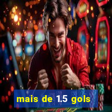 mais de 1.5 gols